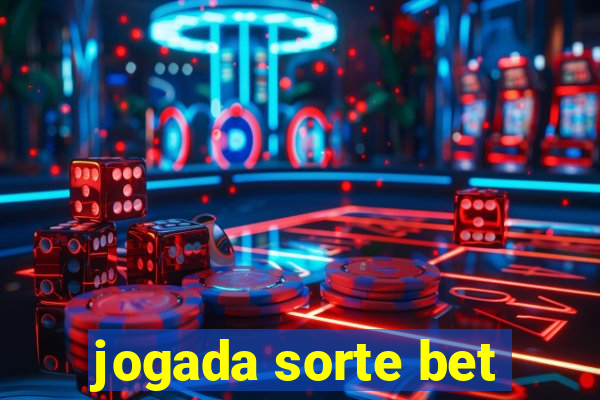 jogada sorte bet